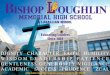 Educating Leaders Since 1851...O UR VALUES Mission Statement Bishop Loughlin Memorial High School is a Catholic, Diocesan, college preparatory high school that draws its Christian