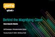 Behind the Magnifying Glass€¦ · jchampagne@splunk.com Started with Splunk in the fall of 2014 Member of the Splunk Architecture Council Former Splunk customer in the Financial