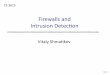 Firewalls and Intrusion Detectionojensen/courses/cs361s/notes/... · 2016-04-20 · access-list 101 permit tcp host 172.168.10.12 eq 20 any gt 1023! Allows the FTP server to send