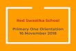 Red Swastika School Primary One Orientation 16 November 2018 Lists/2019/2… · Mrs Ching Kim Siong HOD Special Assistance Plan (SAP) Mrs Carol Tng HOD Character & Citizenship Education