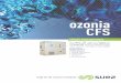 ozonia CFS - SUEZ · 2018-11-14 · ozone technology: ozonia ® CFS The ozonia® CFS range is designed for small to medium-sized ozone applications.The design is based on feedback