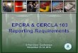 EPCRA & CERCLA 103 Reporting Requirements€¦ · 10 CERCLA & EPCRA Notification Requirements • CERCLA §103 – Any person in charge of a vessel or an onshore or offshore facility
