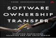 Software Ownership Transfer: Evolving Knowledge Transfer ......In Software Ownership Transfer, Vinod draws on his experi-ences, large and small, in making such critical transfers