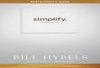simplify. - Tyndale House• Simplify: Ten Practices to Unclutter Your Soul by Bill Hybels • Simplify Participant’s Guide • a Bible also, your group will need to secure access