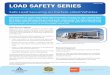 February 2017 LOAD SAFETY SERIES...the load and the load bed, the securing method used (direct, indirect or a combination of both) and the rated capacity of the lashings used. Best
