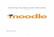 Getting Started with Moodle - University College London · [4] Task 1 - Using Moodle as a student For the first task we are going to use Moodle as a student. Using a new online environment