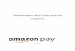 Settlement and transaction reports - Amazon Web Servicesamazonpayments.s3.amazonaws.com/documents/... · Amazon Pay settlement and transaction reports 7 Field name Description Required