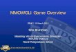 MMOWGLI Game Update - CENICcenic2012.cenic.org/program/slides/BrutzmanMmmowgliGameTech… · Meet MMOWGLI- Massive Multiplayer Online War Game Leveraging the Internet\爀屲MMOWGLI