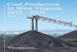 Coal Production In West Virginia: 2015 - 2035busecon.wvu.edu/bber/pdfs/BBER-2015-03.pdfWhile coal production within West Virginia has declined rapidly over the past several years,