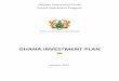 GHANA INVESTMENT PLAN - fcghana.org€¦ · Ghana Investment Plan for the Forest Investment Program (FIP) - October 2012 - iv Description of investment plan: The forest resources