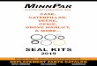 SEAL KITS - MinnPar · 2019-07-31 · REPLACEMENT PARTS CATALOG SEAL KITS 2019 YOUR TOTAL PARTS SOURCE FOR 35+ YEARS ... EXCAVATOR - BOBCAT Blade Angle 7135547 430 6806125, 6816319,