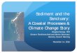 Sediment and the Sanctuary: A Coastal Processes & Climate ... · Sanctuary: A Coastal Processes & Climate Change Story Douglas George, PhD ... Sediment Units Littoral cell – geographic