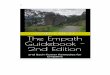 The Empath Guidebook - Empath and Psychic Support · psychic energies from others. They are a psychic sponge and that means they absorb so much psychic pollution that they become