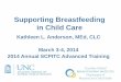 Supporting Breastfeeding in Child Care - SCPITC · Child Care Standards for Breastfeeding “The facility should encourage, provide arrangements for, and support breastfeeding. The