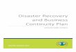 Disaster Recovery and Business Continuity Plan · 2015-08-03 · • The Disaster Recovery Team will administer Council’s response to any disasters effecting Council operations
