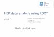 HEP data analysis using ROOT · RooFit E xample • RooRealVar has a name, a title and a range. Optionally can specify a unit as well. • RooRealVar by default initialises the value