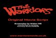 warriorsmovie.co.ukwarriorsmovie.co.uk/wp-content/uploads/script.pdf · 2016-03-27 · Original Movie Script Screenplay by Walter Hill From the novel by Sol Yurick Total Script Revision