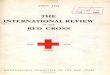 THE UNTERNATIONAL REVIEW - Library of Congress · THE UNTERNATIONAL REVIEW. OF THE . RED CROSS. o . inter . anna . caritas . ... MARCEL JUNOD, Doctor of Medicine, Delegate of the