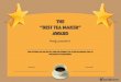 The “Best tea maker” Award - SocialTalentH˜eby presented to Presented by Date aw˚ded The “Best tea maker” Award for putting on the kettle and delivering cup after glorious