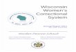 Wisconsin Women’s Correctional System · report recognizes the hard work and dedication of all staff in the Wisconsin Women’s Correctional System (WWCS) in providing a safe and