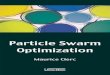 Particle Swarm Optimizationread.pudn.com/downloads140/sourcecode/others/606224...8 Particle Swarm Optimization Chapter 9. Optimal Parameter Settings..... 121 9.1. Defense of manual