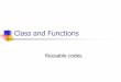 Class and Functionsendustri.eskisehir.edu.tr/mfidan/BİL255/icerik/bil255_week10_2016.pdf · Exercise: Factorial Function Write a class that has a function which calculates the factorial