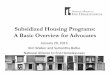 Subsidized Housing Programs: A Basic Overview for Advocates · HEARTH Act Measures • Number of people who become homeless • Returns to homelessness • Duration of homeless episode