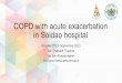 COPD with acute exacerbation in Soidao hospitalCOPD with acute exacerbation in Soidao hospital October 2013- September 2015 Ext. Chawalit Tiraphat Ext.Sani Panyajonglert Ext.Tanai