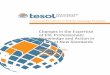 Changes in the Expertise of ESL Professionals: Knowledge ... · Changes in the Expertise of ESL Professionals: Knowledge and Action in an Era of New Standards 2 In February 2013,