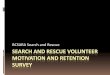 BCSARA volunteer motivation and retention Survey · Volunteer Functional Motivation Inventory § Values ú Volunteering allows people to demonstrate concern for others. § Understanding
