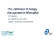 The Objectives of Energy Management in Mirco Grids · The Objectives of Energy Management in Microgrids Eric Gallant GS Battery (U.S.A.) Inc. Director Business Development. About