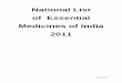 National List of Essential Medicines of India 2011Page 5 of 126 The NLEM 2011 has been prepared after several rounds of wide consultations with experts of different disciplines from