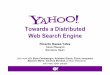 Towards a Distributed Web Search Enginenwds.cs.washington.edu/files/nwds/pdf/Distributed-WR.pdf · 2015-05-04 · Towards a Distributed Web Search Engine Ricardo Baeza-Yates Yahoo!