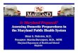 Is Maryland Prepared? · Is Maryland Prepared? Assessing Domestic Preparedness in the Maryland Public Health System Brian S. Pinkston, M.D. Preceptor: Marsha Davenport, M.D., MPH
