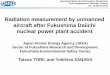 Radiation measurement by unmanned aircraft after Fukushima Daiichi … · 2015-03-25 · Radiation measurement by unmanned aircraft after Fukushima Daiichi nuclear power plant accident