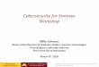 Cybersecurity for Startups Workshop Workshop Mike Johnson Renier Chair/Director of Graduate Studies,