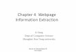 Chapter 4 Webpage Information Extractionli-fang/lecture 11 Webpage IE.pdf · Chapter 4 Webpage Information Extraction Li fang Dept.of Computer Science ... Wrapper Technologies •