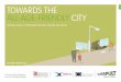 TOWARDS THE ALL-AGE-FRIENDLY CITY - WordPress.com · The All-Age-Friendly City project, carried out in Spring-Summer 2014, emerged from a desire to imagine the future city from the