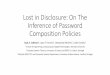 Lost in Disclosure: On The Inference of Password Composition … · 2019-10-28 · Lost in Disclosure: On The Inference of Password Composition Policies Saul A. Johnson 1, Joao F