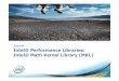 Session: Intel® Performance Libraries: Intel® Math Kernel ...€¦ · Intel® Academic Community A li ti A hi h ld MKLApplipp cation Areas which could use MKL Energy - Reservoir