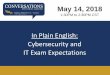 In Plain English: Cybersecurity and IT Exam Expectations ... Educating the Board. It is often difficult