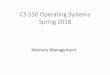 CS 550 Operating Systems Spring 2018huilu/slides/8-os-mm-1.pdf · •Consider a machine that has a 32-bit virtual address space and 8KByte page size. 1.What is the total size (in