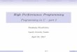 High Performance Programming 10 pt Programming in C part 2user.it.uu.se/~anakr367/files/courses/teaching_C/C_More.pdf · Static vs dynamic memory Static memory allocation: memory