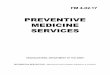 PREVENTIVE MEDICINE SERVICES...2017/04/02  · Ł Preventive medicine support in disaster relief. Ł Preventive medicine staff functions. Ł The relationship between PVNTMED staffs