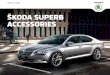 ŠKODA SUPERB ACCESSORIES - az749841.vo.msecnd.net€¦ · (as shown on the simulated testing image of this light-alloy wheel) allows us to detect imperfections in firmness even before