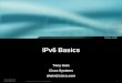 IPv6 Basics - North American Network Operators' Group · IPv6 & Geo-Politics • Japan Formal announcement of IPv6 in the “e-Japan Initiative” plan, 2000 IPv6 Promotion council