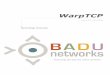  · WarpTCP - Attacking the Root Cause Therefore, most networks have been designed and configured to avoid long RTT and large packet ... basestation. Badu’s Transparent TCP Proxy