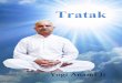 Tratak - Kundalini Meditation20. Attaining Siddhi by Trāṭak 98 21. Eradication of Impediments due to Ghosts by Trāṭak 102 22. Curing different types of diseases by Trāṭak