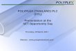 POLYPLEX (THAILAND) PLC (PTL) Presentation at …...2017/03/16  · India, Thailand, Turkey and USA complemented by an extensive network of sales & representative offices and warehouses
