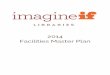2014 Facilities Master Plan - ImagineIF Librariesimagineiflibraries.com/.../Facilities-Master-Plan-7-2-14.pdf2014/07/02  · Facilities Master Plan Himmel & Wilson, Library Consultants